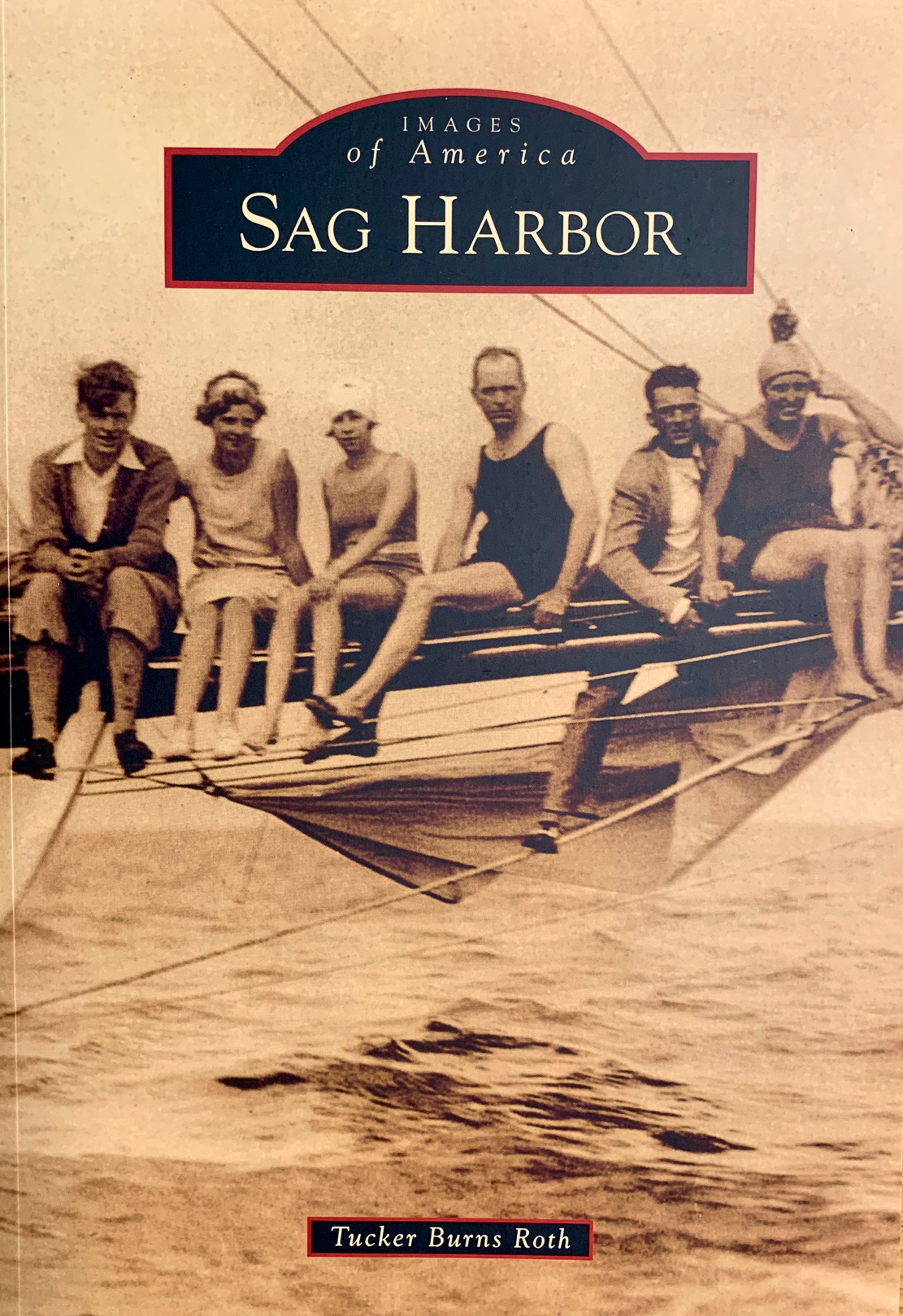 Images of America Sag Harbor by Tucker Burns Roth
