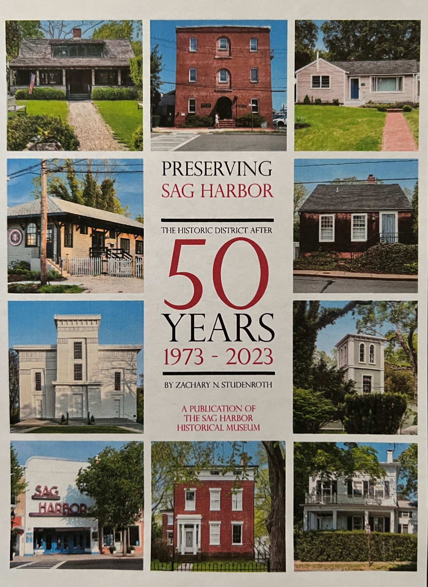 Preserving Sag Harbor The Historic District After 50 Years    1973-2023 by Zachary N. Studenroth
